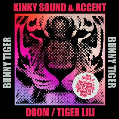 Kinky Sound & Accent (ofc) - Doom - Tiger Lili [BT157]
